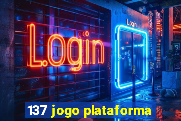 137 jogo plataforma